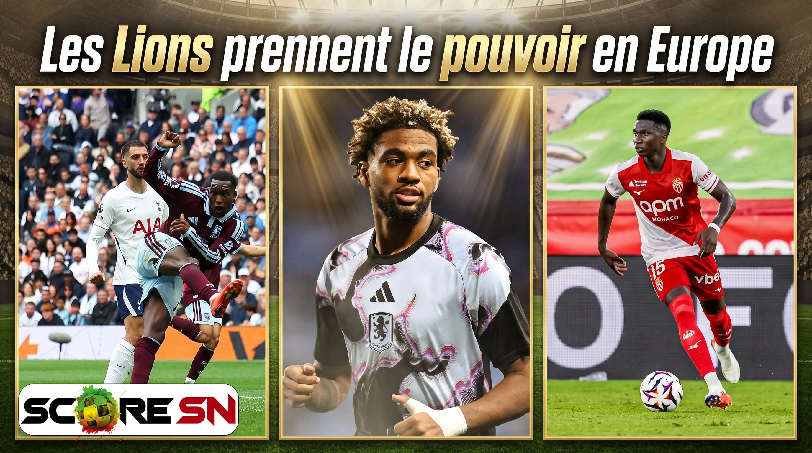 Illustration : Nicolas Jackson, Lamine Camara, Ibrahim Mbaye : Les Lions prennent le pouvoir en Europe !